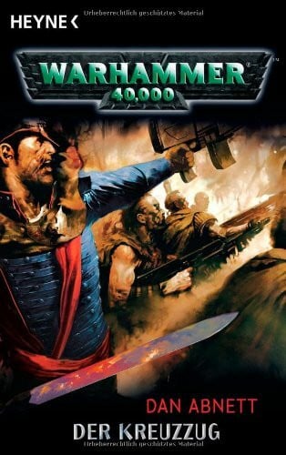 Dan Abnett Der Kreuzzug: Warhammer 40.000-Roman
