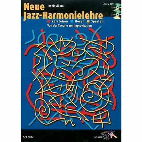 Sikora, Frank Neue Jazz-Harmonielehre: Verstehen - Hören - Spielen, (inkl. CDs)