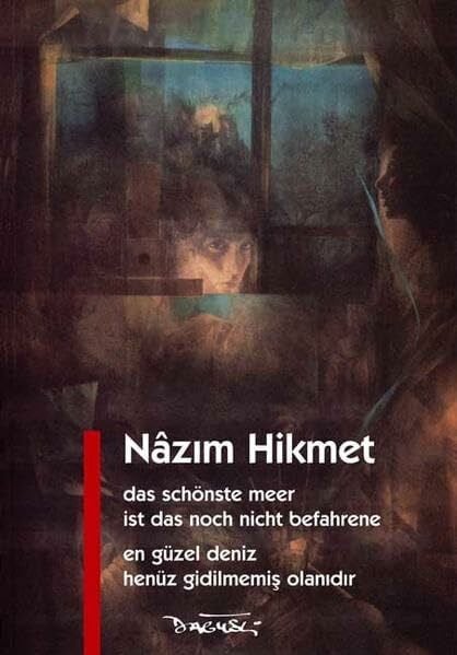 Dagyeli, Yildirim Das schönste Meer ist das noch nicht befahrene /En Güzel Deniz Henüz Gidilmemis Olanidir: Gedichte deutsch /türkisch