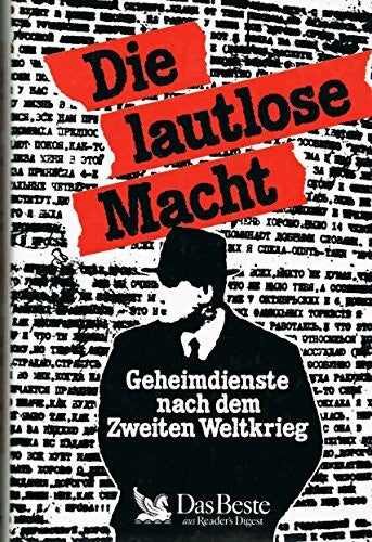 Hans Josef Horchem Die lautlose Macht: Geheimdienste nach dem zweiten Weltkrieg