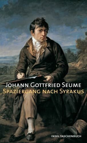 Seume, Johann Gottfried Spaziergang nach Syrakus im Jahre 1802 (insel taschenbuch)