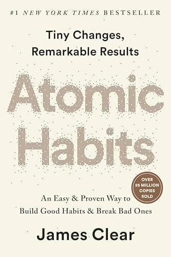 Clear, James Atomic Habits (EXP): An Easy & Proven Way to Build Good Habits & Break Bad Ones