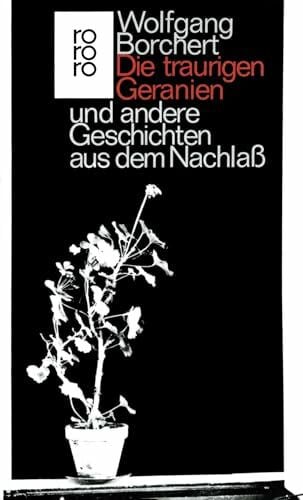 Rühmkorf, Peter Die traurigen Geranien und andere Geschichten aus dem Nachlaß