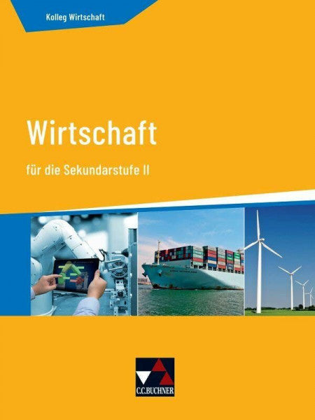 Straub, Jürgen Kolleg Wirtschaft / Kolleg Wirtschaft - neu: Unterrichtswerk für das Gymnasium / für die Sekundarstufe II (Kolleg Wirtschaft: Unterrichtswerk für das Gymnasium)