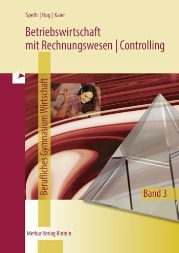 Kaier, Alfons Betriebswirtschaft mit Rechnungswesen | Controlling: Berufliches Gymnasium Wirtschaft - Band 3