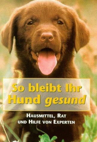 Hoffman, Matthew So bleibt Ihr Hund gesund
