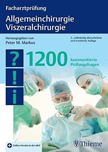 Steuernagel, Claus Facharztprüfung Allgemeinchirurgie, Viszeralchirurgie: 1200 kommentierte Prüfungsfragen
