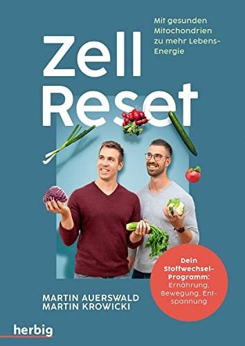 Krowicki, Martin Zell-Reset: Mit gesunden Mitochondrien zu mehr Lebensenergie - Dein Stoffwechsel-Programm: Ernährung, Bewegung, Entspannung