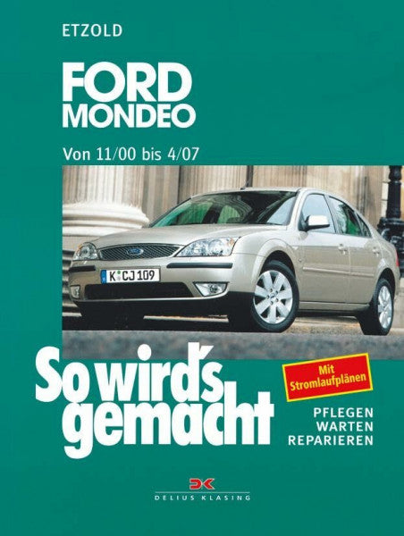 Etzold, Rüdiger Ford Mondeo von 11/00 bis 4/07: So wird´s gemacht - Band 128