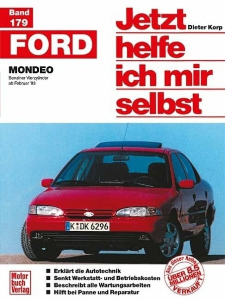 Korp, Dieter Jetzt helfe ich mir selbst (Band 179): Ford Mondeo: Benziner Vierzylinder ab Februar '93 // Reprint der 1. Auflage 1996