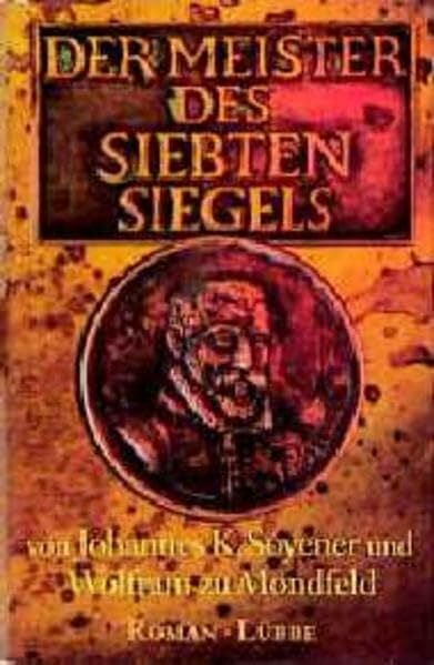 Mondfeld, Wolfram zu Der Meister des siebten Siegels (Lübbe Belletristik)