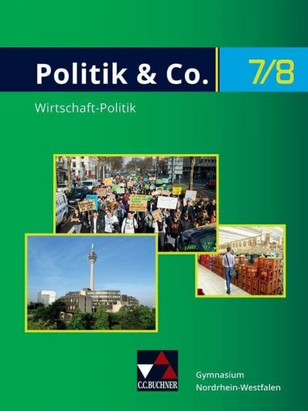 Offermann, Florian Politik & Co. - Nordrhein-Westfalen - G9 / Politik & Co. NRW 7/8 - G9: Politik/Wirtschaft für das Gymnasium. Ein Arbeitsbuch: Für die Jahrgangsstufen ... für das Gymnasium. Ein Arbeitsbuch)