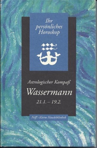 Wassermann: Astrologischer Kompass