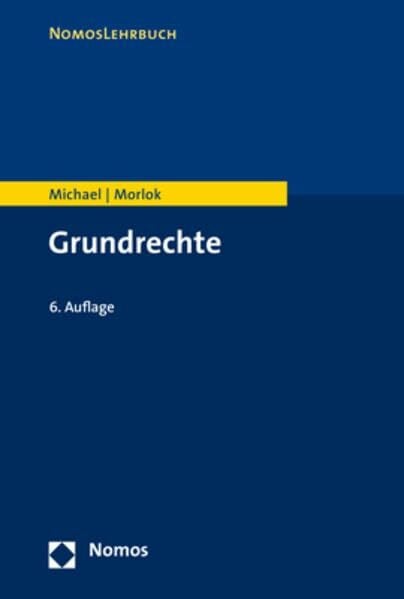 Morlok, Martin Grundrechte (Nomoslehrbuch)