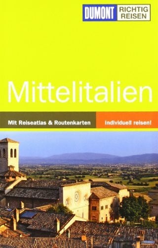 Morini, Martin DuMont Richtig Reisen Reiseführer Mittelitalien: Mit Reiseatlas & Routenkarten