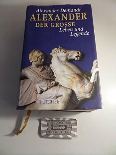 Demandt, Alexander Alexander der Große: Leben und Legende