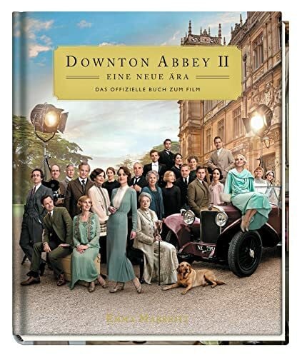 Kavelar, Nina Downton Abbey II: Eine neue Ära - Das offizielle Buch zum Film: Mit Coververedelung und Prägung