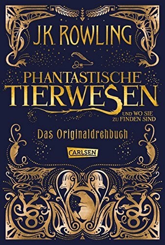 Hansen-Schmidt, Anja Phantastische Tierwesen und wo sie zu finden sind: Das Originaldrehbuch (Phantastische Tierwesen und wo sie zu finden sind: Die Originaldrehbücher, Band 1)