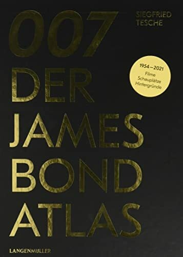 Tesche, Siegfried 007. Der James Bond Atlas