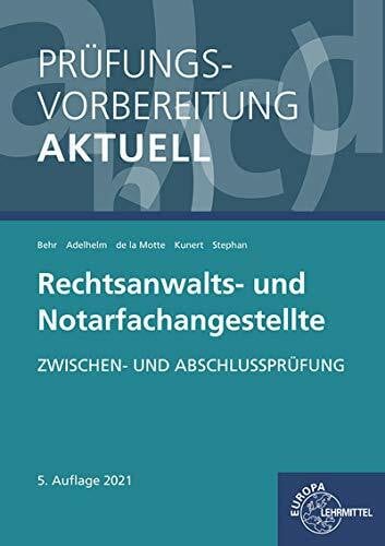Stephan, Jan-Christoph F. Prüfungsvorbereitung aktuell - Rechtsanwalts- und Notarfachangestellte: Zwischen- und Abschlussprüfung
