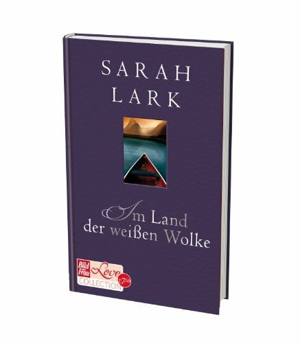 Lark, Sarah Im Land der weißen Wolken: Roman