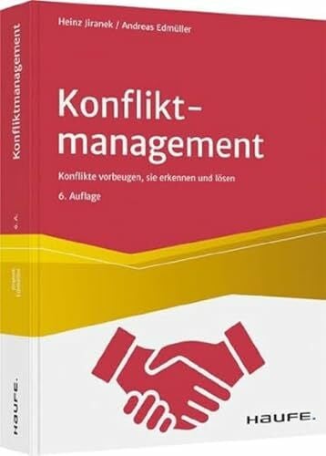 Edmüller, Andreas Konfliktmanagement: Konflikten vorbeugen, sie erkennen und lösen (Haufe Fachbuch)