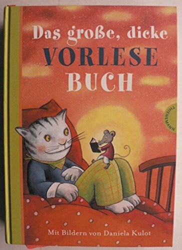 Kulot, Daniela Das große, dicke Vorlesebuch