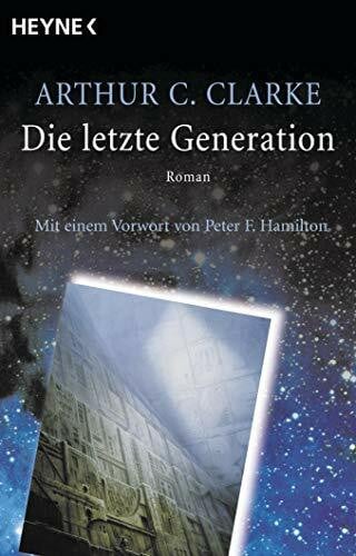 Clarke, Arthur C. Die letzte Generation: Roman