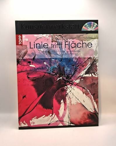 Reiter, Monika Linie trifft Fläche: Motive mit Rohrfeder, Spritzflasche, Tinte, Tusche und Acrylfarben (Künstlerwerkstatt)