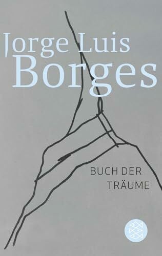 Borges, Jorge Luis Buch der Träume (Jorge Luis Borges, Werke in 20 Bänden (Taschenbuchausgabe))