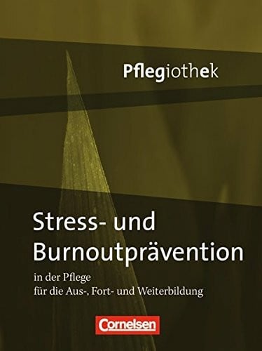 Hofmann, Irmgard In guten Händen - Pflegiothek. Stress- und Burnoutprävention in der Pflege, Buch