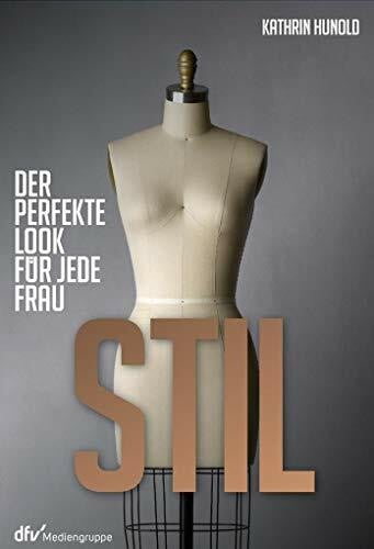 Hunold, Kathrin Stil: Der perfekte Look für jede Frau