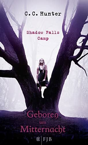 Hamer, Tanja Shadow Falls Camp - Geboren um Mitternacht: Roman