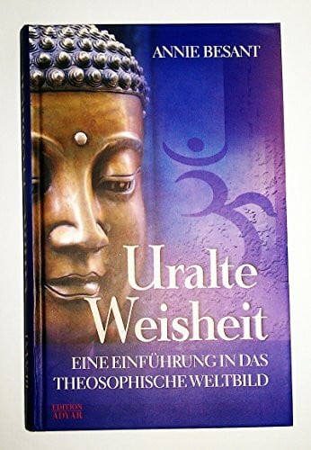 Besant, Annie Uralte Weisheit