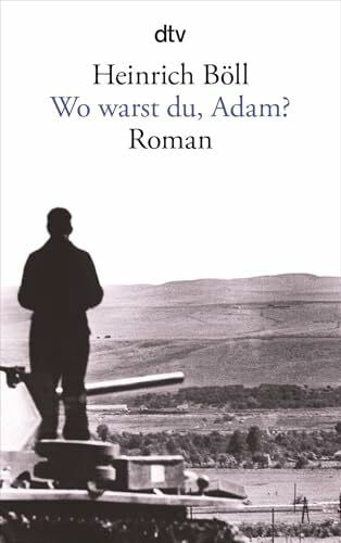 Böll, Heinrich Wo warst du, Adam?: Roman