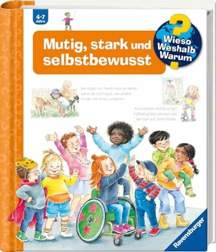 Mennen, Patricia Wieso? Weshalb? Warum?, Band 51 - Mutig, stark und selbstbewusst (Sachbuch ab 4 Jahre - mit Klappen) (Kernreihe, 51)