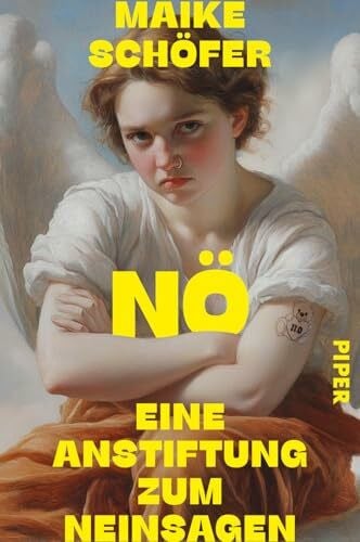 Schöfer, Maike Nö: Eine Anstiftung zum Neinsagen | Ein inspirierendes Buch über Selbstbehauptung und Widerstand
