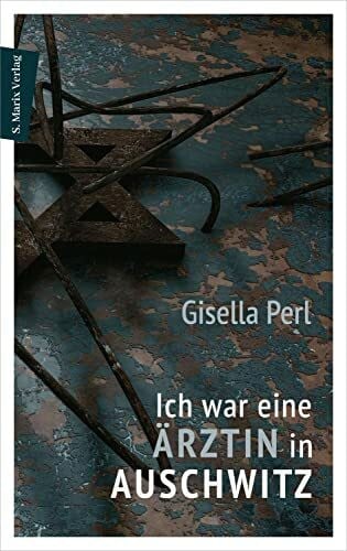 Ruschkowski, Klaudia Ich war eine Ärztin in Auschwitz
