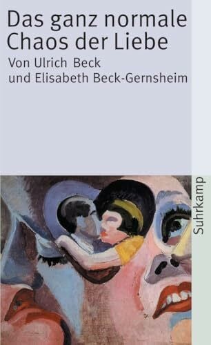 Beck, Ulrich Das ganz normale Chaos der Liebe (suhrkamp taschenbuch)