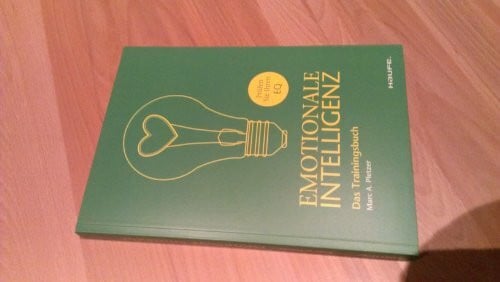 Pletzer, Marc A. Emotionale Intelligenz: Das Trainingsbuch (Haufe Sachbuch Wirtschaft)
