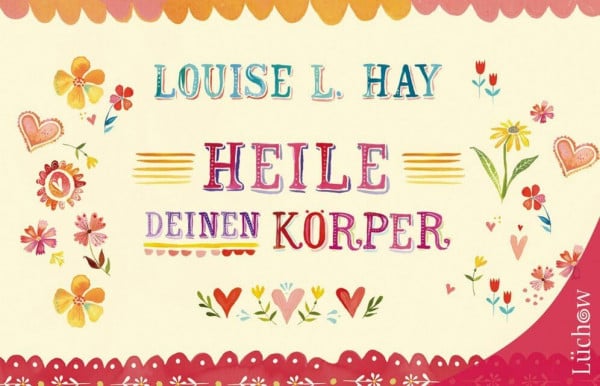 Karl Friedrich Hörner Heile Deinen Körper: Geschenkausgabe