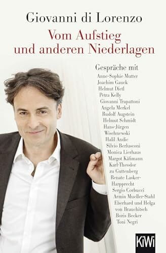di Lorenzo, Giovanni Vom Aufstieg und anderen Niederlagen: Gespräche mit Zeitgenossen