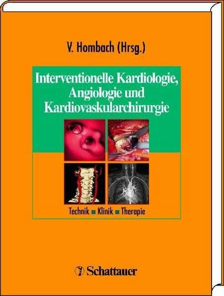 Bartel, T Interventionelle Kardiologie, Angiologie und Kardiovaskularchirurgie: Technik, Klinik, Therapie