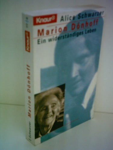 Schwarzer, Alice Marion Dönhoff: Ein widerständiges Leben