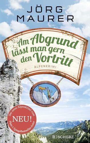 Maurer, Jörg Am Abgrund lässt man gern den Vortritt: Alpenkrimi (Kommissar Jennerwein ermittelt, Band 10)