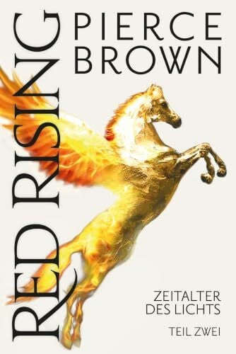 Kern, Claudia Red Rising: Zeitalter des Lichts Teil 2: Teil 2 (Red-Rising-Reihe, Band 6.2)