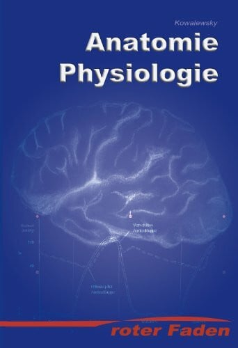 Kowalewsky, Konstantin Anatomie, Physiologie - roter Faden