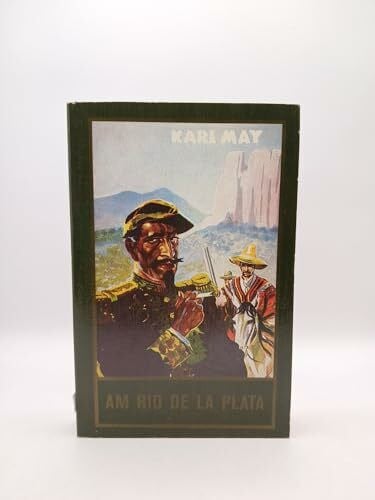 May, Karl Klassische Meisterwerke: Am Rio de la Plata