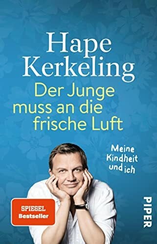 Kerkeling, Hape Der Junge muss an die frische Luft: Meine Kindheit und ich | Biografie. Der SPIEGEL-Bestseller #1