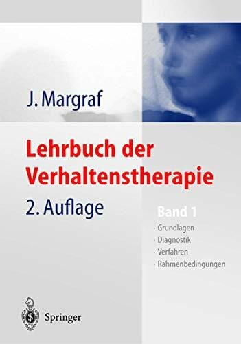 Jacobi, F. Lehrbuch der Verhaltenstherapie: Band 1: Grundlagen - Diagnostik - Verfahren - Rahmenbedingungen